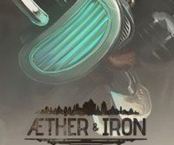 Aether and Iron
