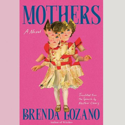 Mothers by Brenda Lozano